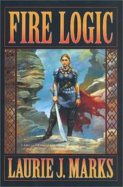 Cover of: Fire logic by Laurie J. Marks