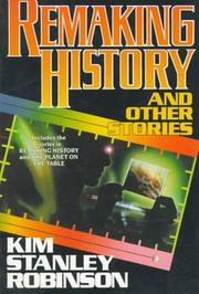 Cover of: Remaking history and other stories by Kim Stanley Robinson