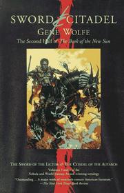 Cover of: Sword & citadel: The Sword of the Lictor & The Citadel of the Autarch