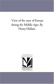 Cover of: View of the state of Europe during the Middle Ages. By Henry Hallam.