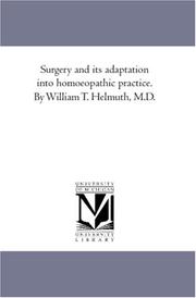 Cover of: Surgery and its adaptation into homoeopathic practice. By William T. Helmuth, M.D.