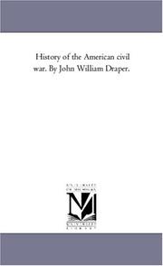 Cover of: History of the American civil war. By John William Draper. | Michigan Historical Reprint Series
