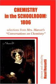 Chemistry in the schoolroom, 1806 : selections from Mrs. Marcet's Conversations on chemistry