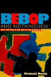 Cover of: Bebop and nothingness: jazz and pop at the end of the century