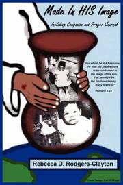 Cover of: Made in HIS Image | Rebecca D. Rodgers-Clayton