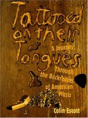 Cover of: Tattooed on their tongues: a journey through the backrooms of American music