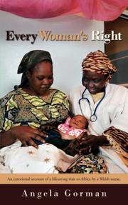 Cover of: Every Woman's Right: An emotional account of a lifesaving visit to Africa by a Welsh nurse.