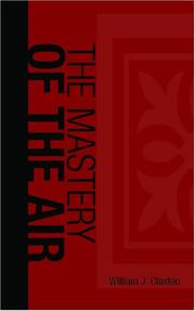 Cover of: The Mastery of the Air