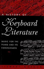 Cover of: A history of keyboard literature: music for the piano and its forerunners