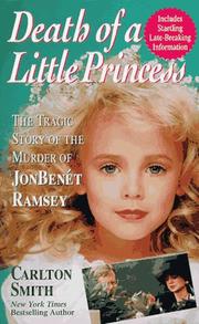 Cover of: Death of a little princess: the tragic story of the murder of JonBenét Ramsey