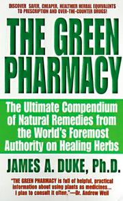 The Green Pharmacy by James A. Duke
