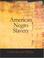 Cover of: American Negro Slavery (Large Print Edition)