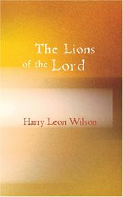 The lions of the Lord by Harry Leon Wilson
