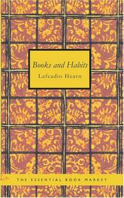 Cover of: Books and Habits by Lafcadio Hearn
