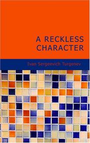 A reckless character by Ivan Sergeevich Turgenev