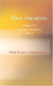 Cover of: Slave Narratives Volume IV Georgia Narratives Part 3: A Folk History of Slavery in the United States Fro