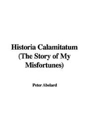 Cover of: Historia Calamitatum (The Story of My Misfortunes)