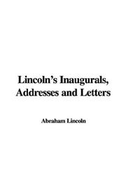 Cover of: Lincoln's Inaugurals, Addresses and Letters