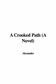 Cover of: A Crooked Path (A Novel)