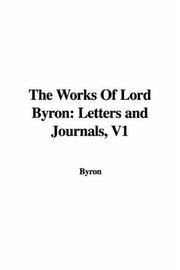 Cover of: The Works Of Lord Byron | Lord Byron