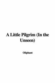 Cover of: A Little Pilgrim (In the Unseen)