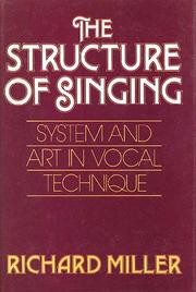The structure of singing by Richard Miller (singer)