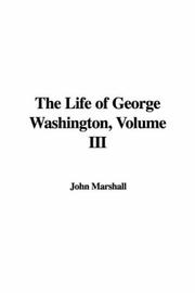 Cover of: The Life of George Washington, Volume III
