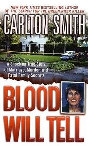 Cover of: Blood Will Tell: A Shocking True Story of Marriage, Murder, and Fatal Family Secrets (St. Martin's True Crime Library)