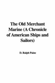 Cover of: The Old Merchant Marine (A Chronicle of American Ships and Sailors)