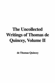 Cover of: The Uncollected Writings of Thomas de Quincey, Volume II