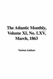 Cover of: The Atlantic Monthly, Volume XI, No. LXV, March, 1863