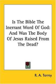 Cover of: Is The Bible The Inerrant Word Of God: And Was The Body Of Jesus Raised From The Dead?