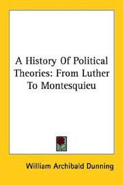 Cover of: A History Of Political Theories | William Archibald Dunning