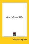 Cover of: Our Infinite Life