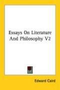 Cover of: Essays On Literature And Philosophy V2