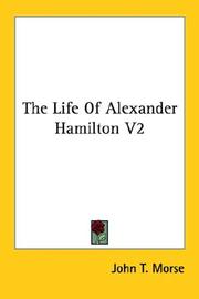 Cover of: The Life Of Alexander Hamilton V2