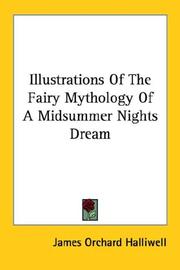 Illustrations of the fairy mythology of A midsummer night's dream by James Orchard Halliwell-Phillipps