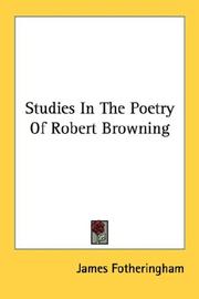 Studies in the poetry of Robert Browning by James Fotheringham