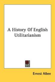 Cover of: A history of English utilitarianism