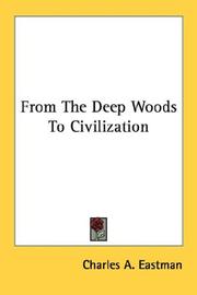Cover of: From The Deep Woods To Civilization