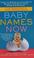 Cover of: Baby Names Now