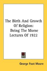 Cover of: The Birth And Growth Of Religion: Being The Morse Lectures Of 1922