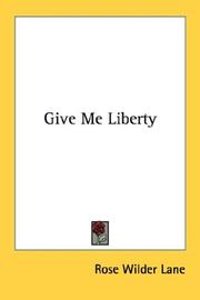 Cover of: Give Me Liberty by Rose Wilder Lane