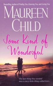 Cover of: Some kind of wonderful by Maureen Child