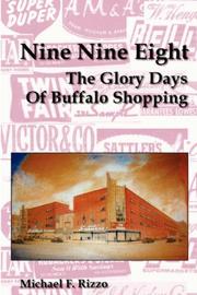 Cover of: Nine Nine Eight: The Glory Days of Buffalo Shopping