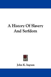 Cover of: A History Of Slavery And Serfdom