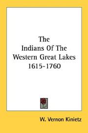 The Indians of the western Great lakes, 1615-1760 by W. Vernon Kinietz