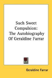 Such Sweet Compulsion by Geraldine Farrar