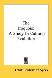 Cover of: The Iroquois: A Study In Cultural Evolution