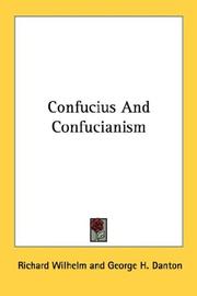 K'ungtse und der konfuzianismus by Richard Wilhelm
